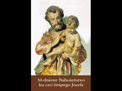 30-dniowe nabożeństwo ku czci św. Józefa (nowenna) - YouTube
