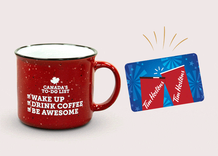 Buy a mug and win a Tim Horton's Gift card!