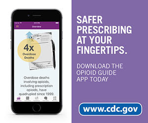 Safer prescribing at your fingertips. Download the Opioid Guide App today. www.cdc.gov.