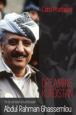 Dreaming Kurdistan; The Life and Death of Kurdish Leader Abdul Rahman Ghassemlou EPUB
