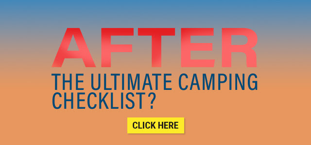 AFTER THE ULTIMATE CAMPING CHECKLIST? 