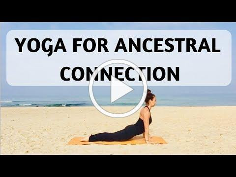 YOGA FOR ANCESTRAL CONNECTION | YOGA WITH MEDITATION MUTHA