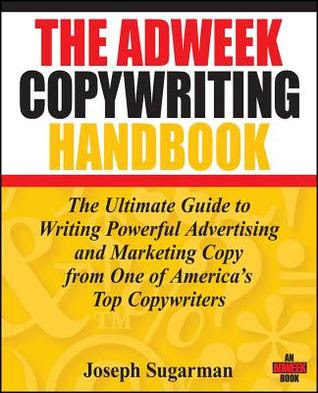 The Adweek Copywriting Handbook: The Ultimate Guide to Writing Powerful Advertising and Marketing Copy from One of America's Top Copywriters EPUB