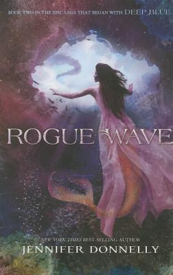 pdf download Jennifer Donnelly's Rogue Wave (Waterfire Saga #2)