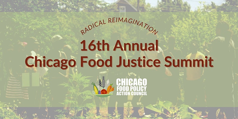 16th Annual Chicago Food Justice Summit - Starts Friday, you're invited