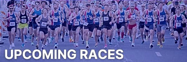 Image of runners in a road race. Text overlay says "Upcoming Races."