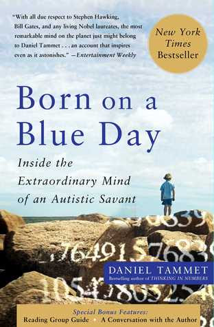 pdf download Born On A Blue Day: Inside the Extraordinary Mind of an Autistic Savant