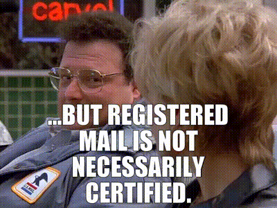 ...but registered mail is not necessarily certified.