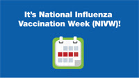 It's National Influenza Vaccination Week (NIVW)