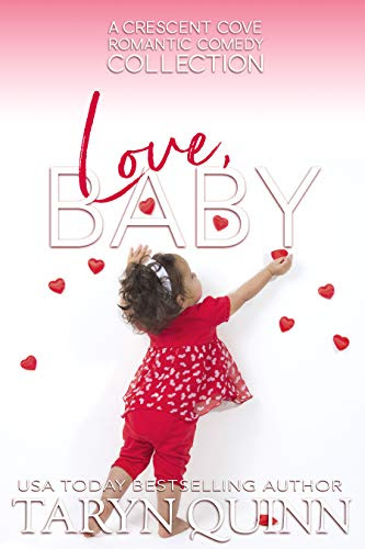 Cover for 'Love, Baby: A Crescent Cove Collection'