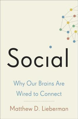 Social: Why Our Brains Are Wired to Connect PDF