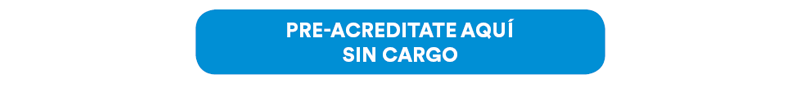 Pre-acredítese AQUÍ SIN CARGO