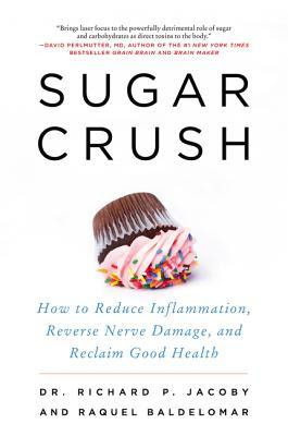 Sugar Crush: How to Reduce Inflammation, Reverse Nerve Damage, and Reclaim Good Health EPUB