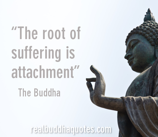 root of suffering is attachment