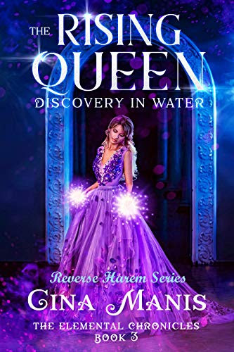 Cover for 'The Rising Queen Discovery in Water (The Elemental Chronicles Book 3)'