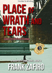 PLACE OF WRATH AND TEARS by Frank Zafiro (The River City Crime Series, Book 6), Read by Michael Bowen