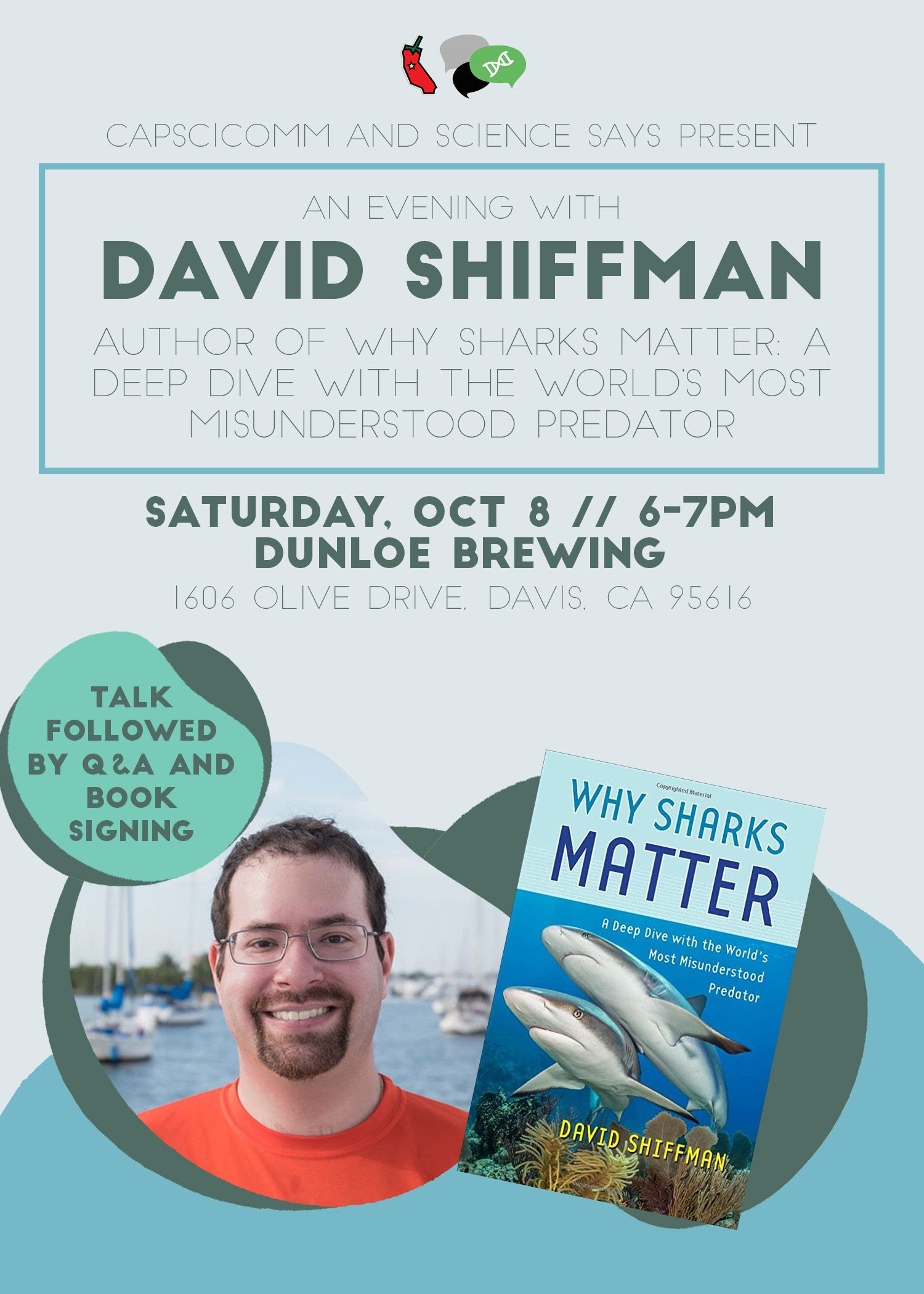 Text reads "Cap Sci Comm and Science Says present An Evening with David Shiffman. Author of Why Sharks Matter: A Deep Dive with the World's Most Misunderstood Predator. Saturday, October 8th, 6-7 p.m. Dunloe Brewing, 1606 Olive Drive, Davis, California 95616. Talk followed by Q & A and book signing." Image of David Shiffman and the book cover are also included.