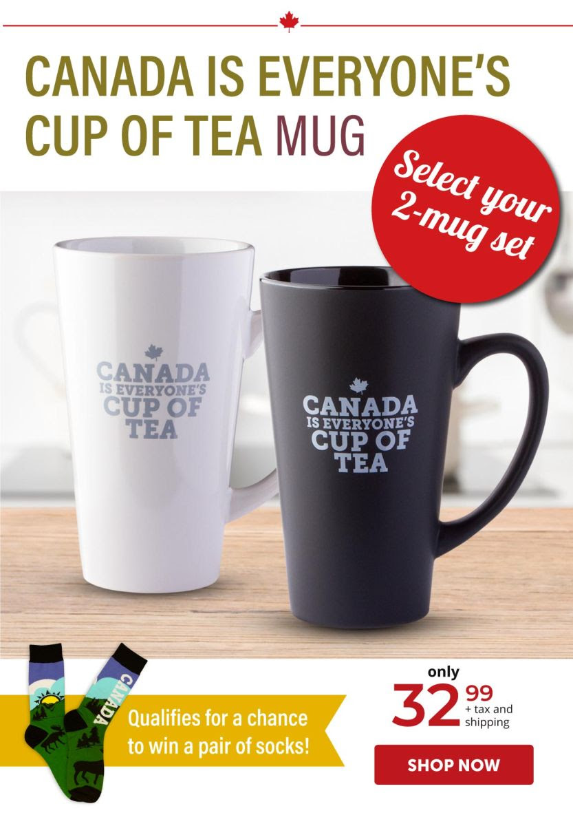 Canada is everyone's cup of tea mugs