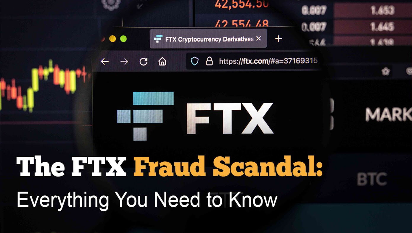 FTX Fraud Scandal: Here’s What You Should Know