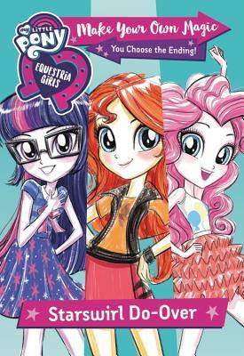 My Little Pony: Equestria Girls: Make Your Own Magic: Starswirl Do-Over PDF