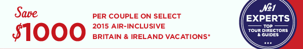 Save on select 2015 air-inclusive Britain & Ireland Vacations