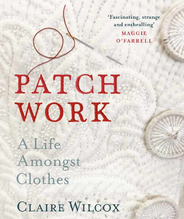 Patch Work, by Claire Wilcox: cover image