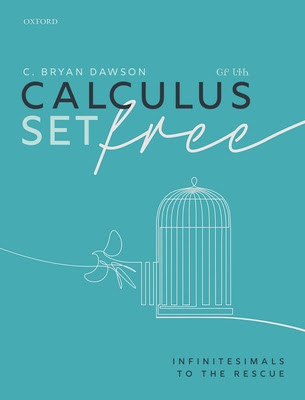 Calculus Set Free: Infinitesimals to the Rescue PDF