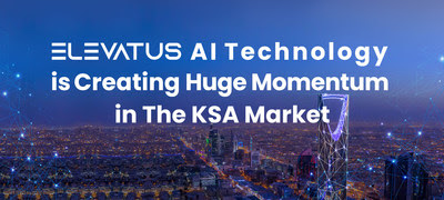 Elevatus’ AI technology is creating huge momentum in the KSA market by supporting Vision 2030 with its advanced AI solutions.