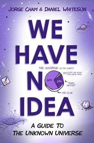 We Have No Idea: A Guide to the Unknown Universe EPUB