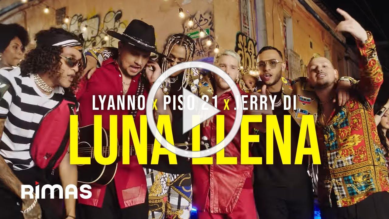 Luna Llena - Lyanno x Jerry Di x Piso 21 ( Video Oficial )