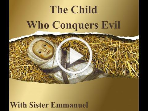 The Child who conquers evil