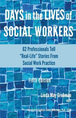 Days in the Lives of Social Workers: 62 Professionals Tell Real-Life Stories From Social Work Practice EPUB