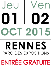 01 et 02 octobre 2015 - Rennes Parc des expositions - Entrée Gratuite