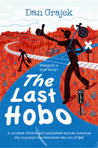 The Last Hobo: A Clueless Detroit Kid Hitchhikes Across America the Summer the Seventies Ran Out of Gas