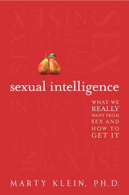 Sexual Intelligence: What We Really Want from Sex--and How to Get It EPUB