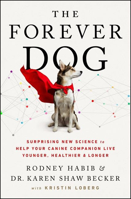 The Forever Dog: Surprising New Science to Help Your Canine Companion Live Younger, Healthier, and Longer EPUB