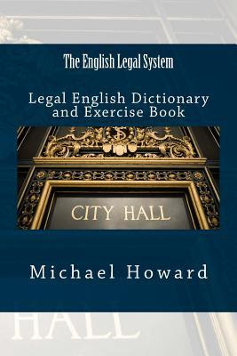 The English Legal System: Legal English Dictionary and Exercise Book PDF