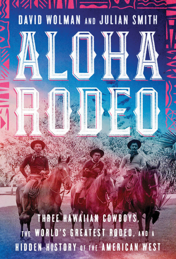 Aloha Rodeo by David Wolman and Julian Smith