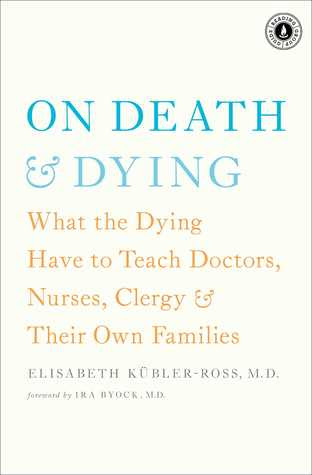 pdf download On Death and Dying: What the Dying Have to Teach Doctors, Nurses, Clergy and Their Own Families