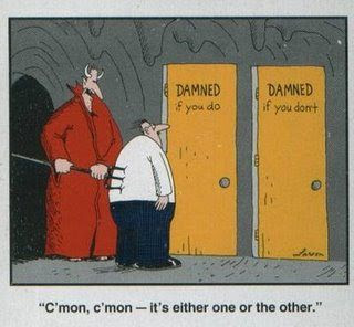 Image result for far side cartoon- ''come on, come on, its either one or the other