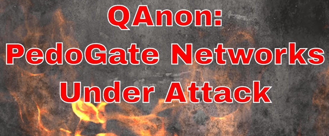 Q Anon: Pedo Networks Under Attack 