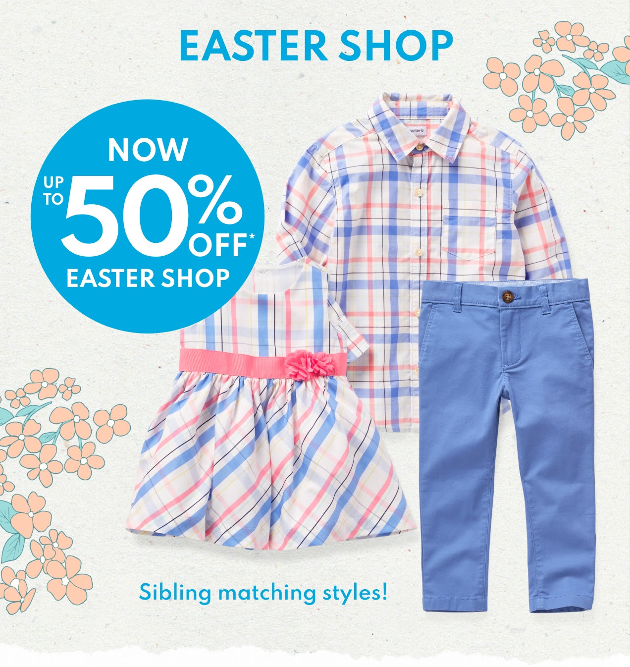 EASTER SHOP | NOW UP TO 50% OFF* EASTER SHOP | Sibling matching styles! 