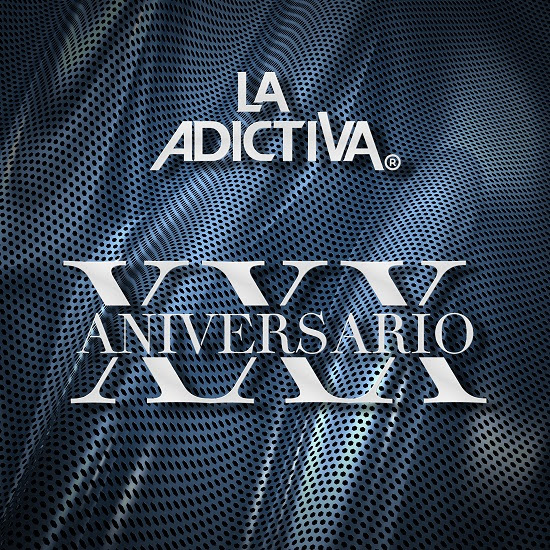 LA ADICTIVA Lanza álbum por su XXX ANIVERSARIO con sus grandes éxitos y canciones inéditas