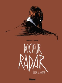 Docteur Radar - Tome 01