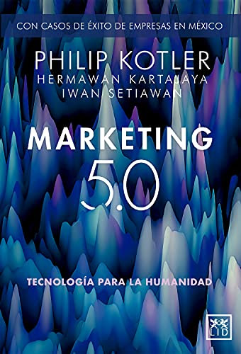 Marketing 5.0: Tecnología para la humanidad