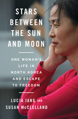 Stars Between the Sun and Moon: One Woman's Life in North Korea and Escape to Freedom EPUB