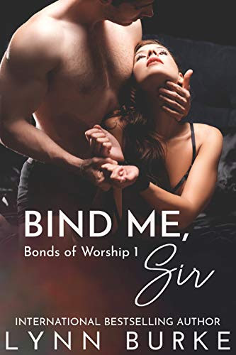 Cover for 'Bind Me, Sir (Bonds of Worship Book 1)'