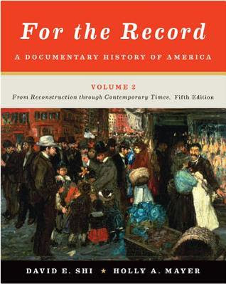For the Record, Volume 2: A Documentary History of America: From Reconstruction Through Contemporary Times EPUB