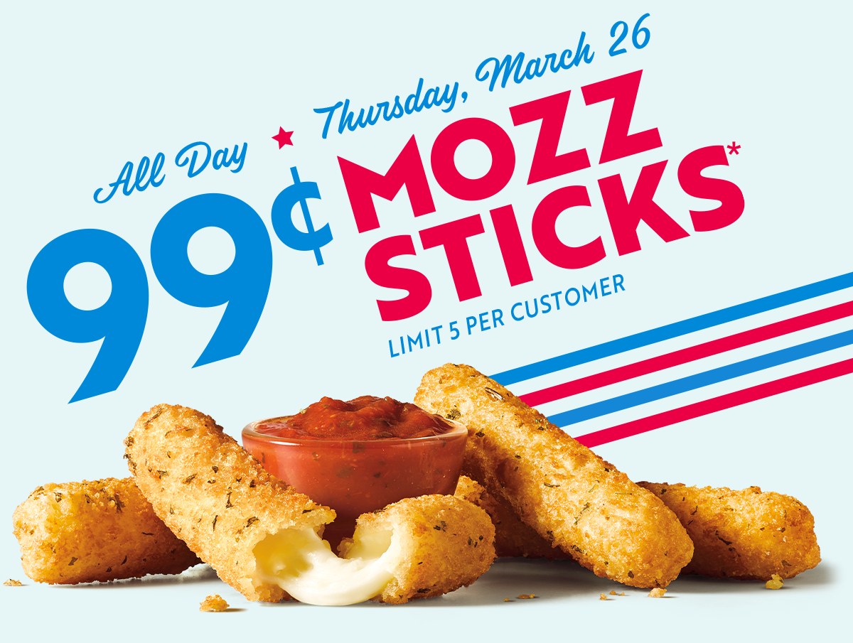  99¢ 4-piece Mozzarella Sticks March 26