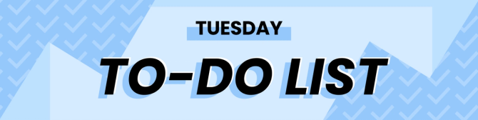 Tuesday To Do List